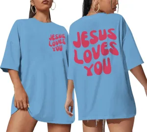 Christian Jesus Shirts for Women Oversized Jesus Loves You Tshirts Religious Faith Shirt Inspirational Graphic Tees