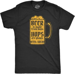 Mens Beer is Made from Hops Hops are Plants Beer is Salad T Shirt Funny Drinking Graphic Tee
