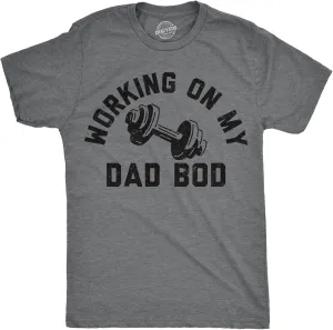 Mens Funny T Shirts Working On My Dad BOD Sarcastic Workout Tee for Men