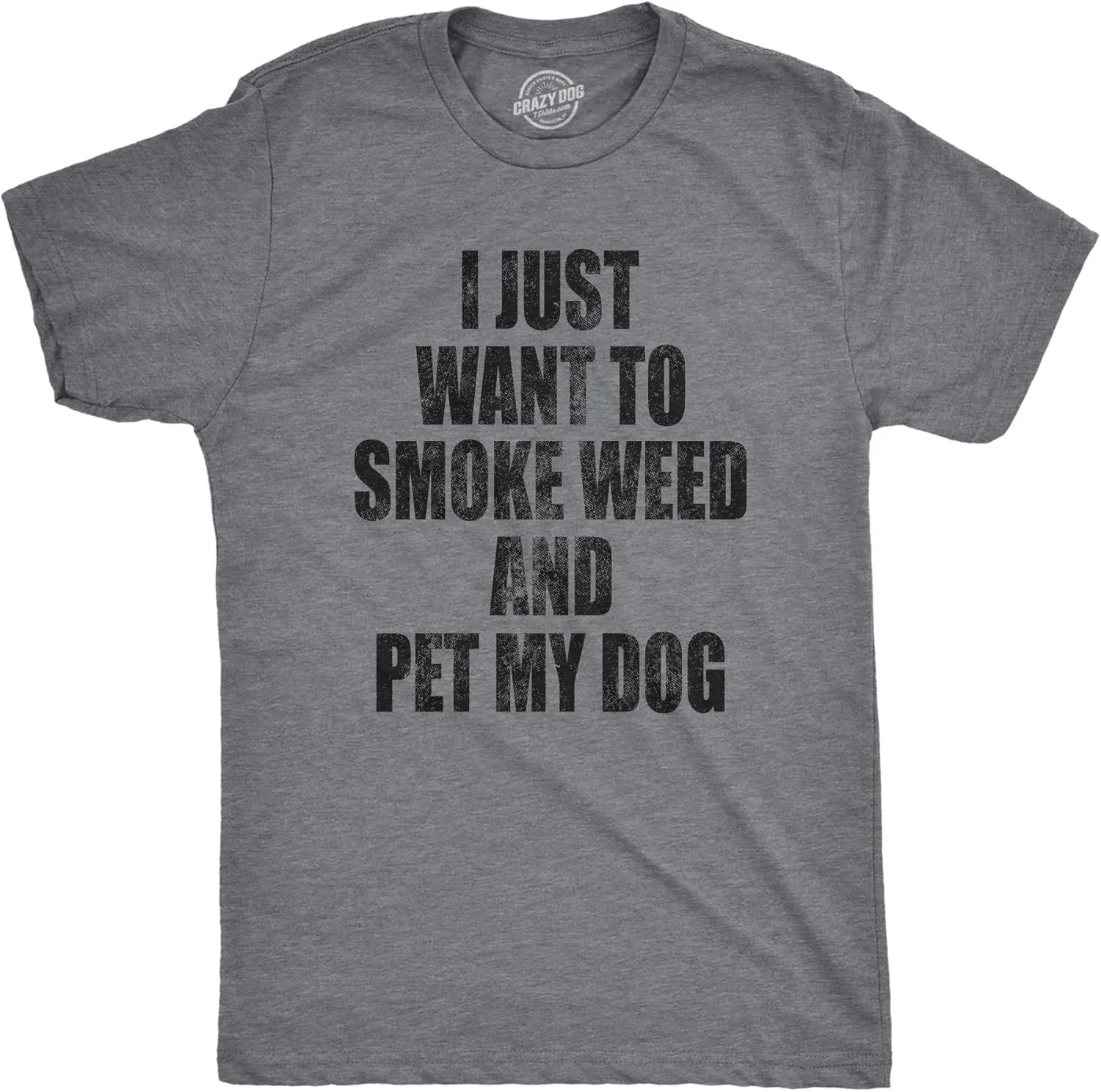 Mens I Just Want to Smoke Weed and Pet My Dog T Shirt Funny Marijuana 420 Tee