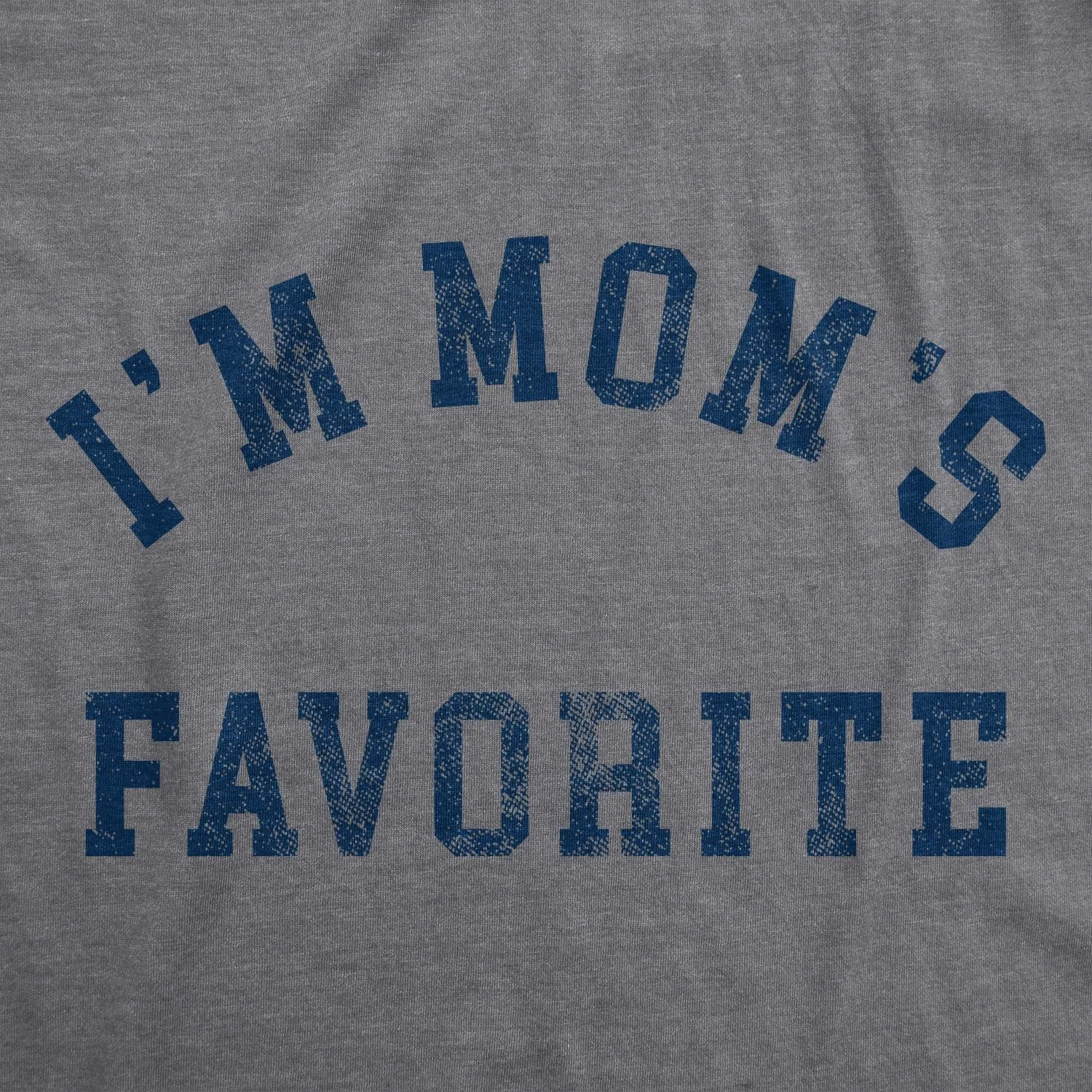 Mens Im Moms Favorite T Shirt Funny Family Sibling Children Joke Tee for Guys