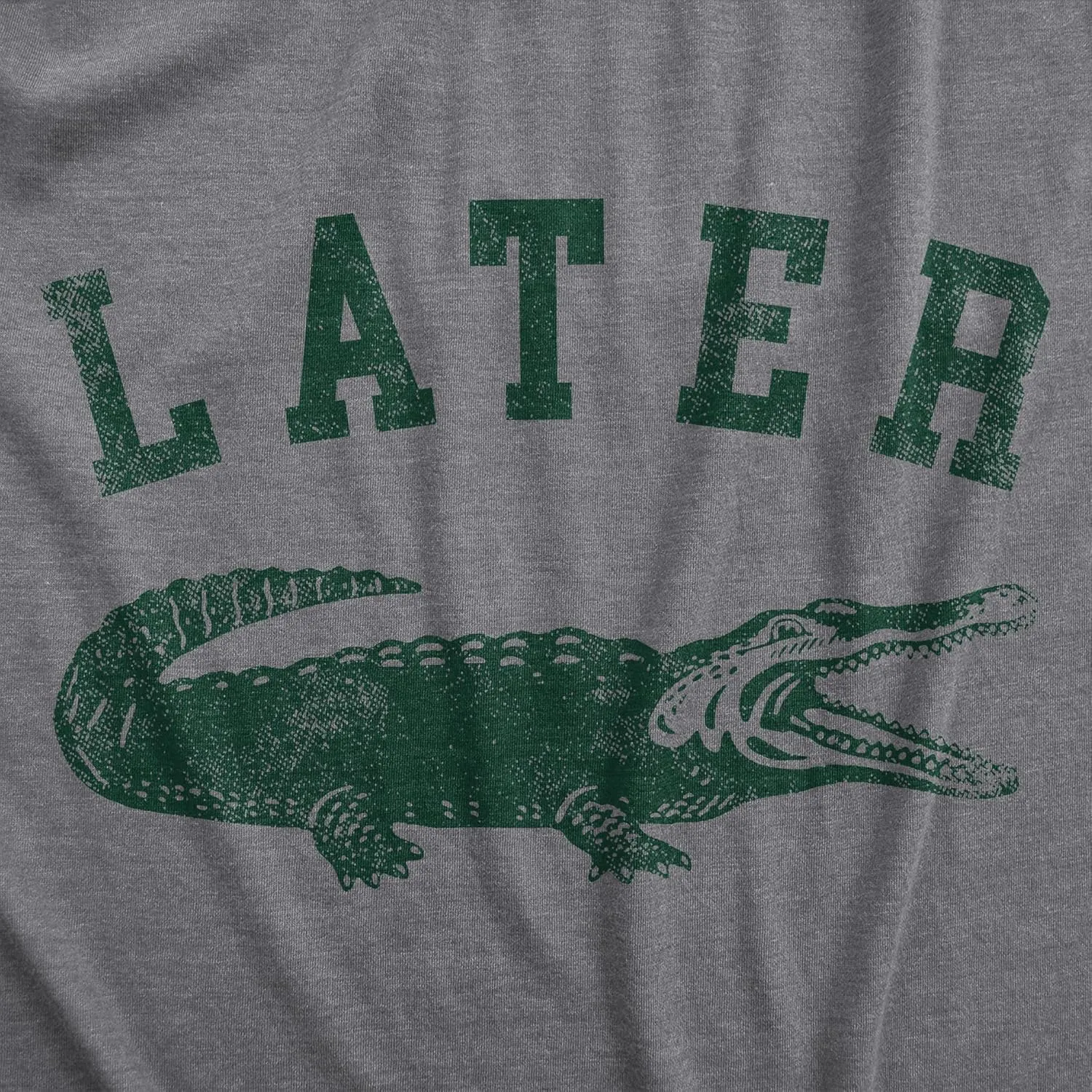 Mens Later Alligator T Shirt Funny Gator Joke Saying Tee for Guys