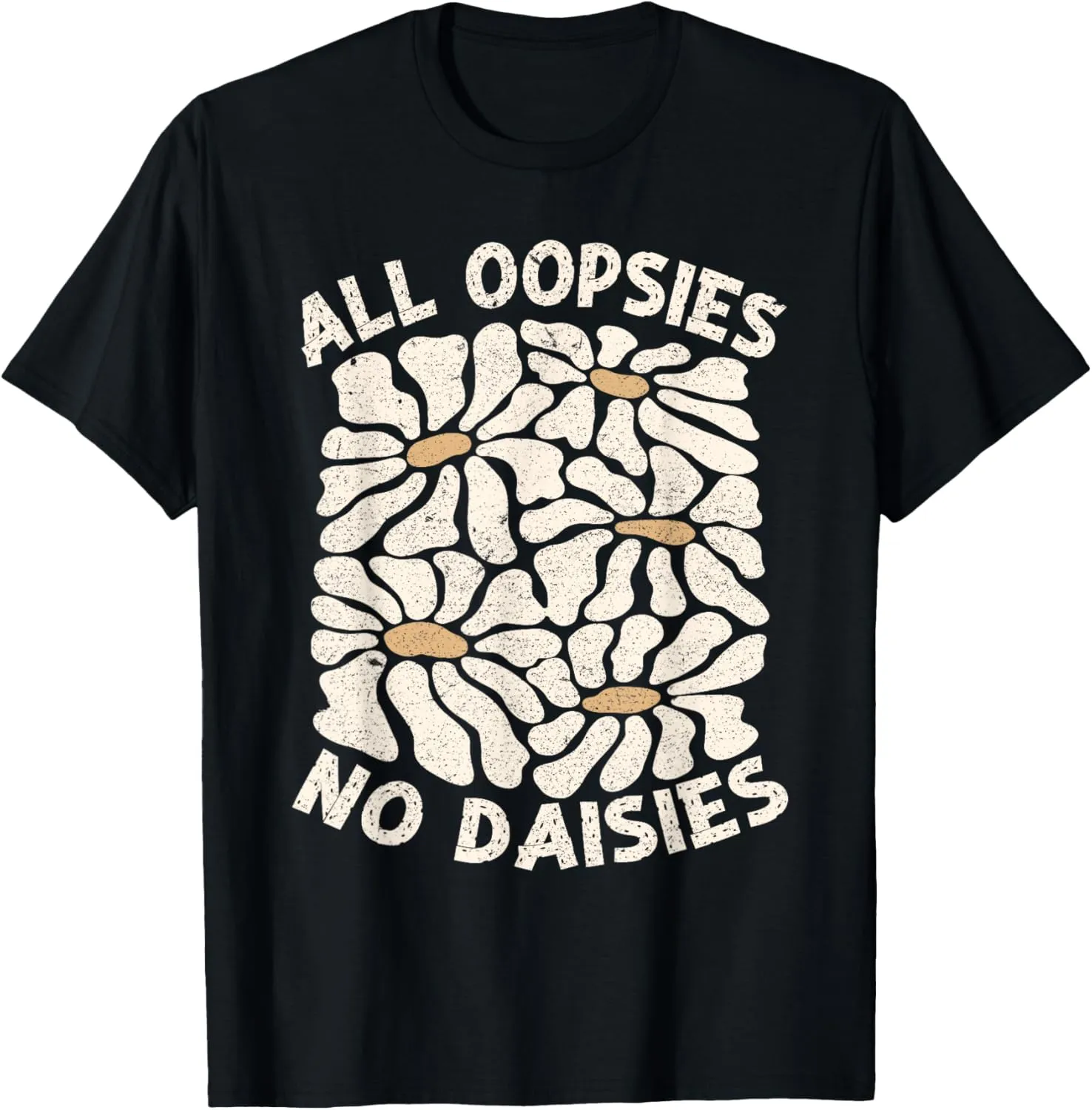 Retro Vintage All Oopsies No Daisies Boho Flowers Men Women T-Shirt