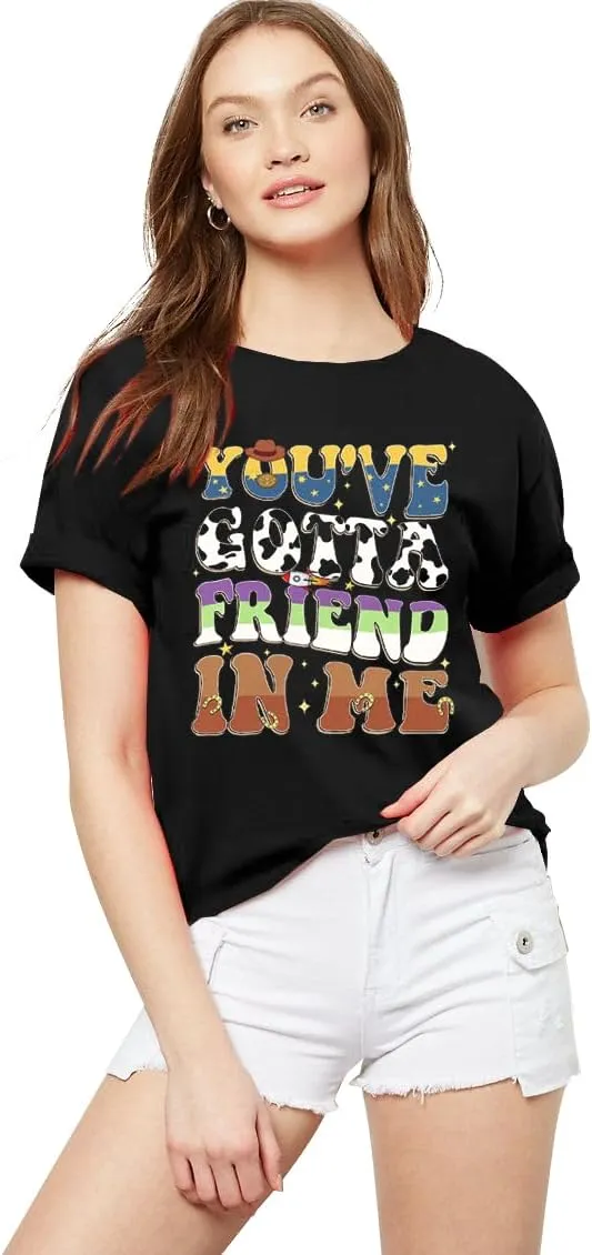 You've Got A Friend in Me Shirt Women Funny Letter Print Friends Tops Cute Vacation Holiday Short Sleeve Graphic Tees